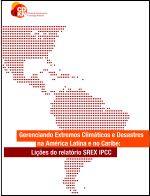 Gerenciando Extremos Climáticos e Desastres na América Latina e no Caribe